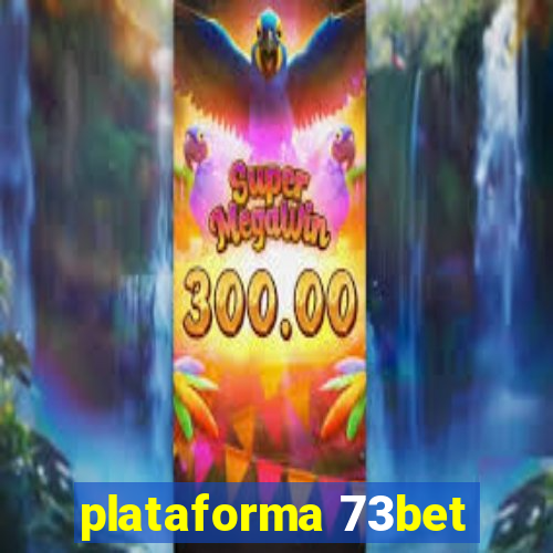 plataforma 73bet